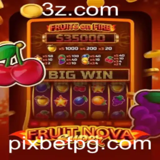 Explorando o Universo de FruitNovaSuper e a Integração com Pixbet