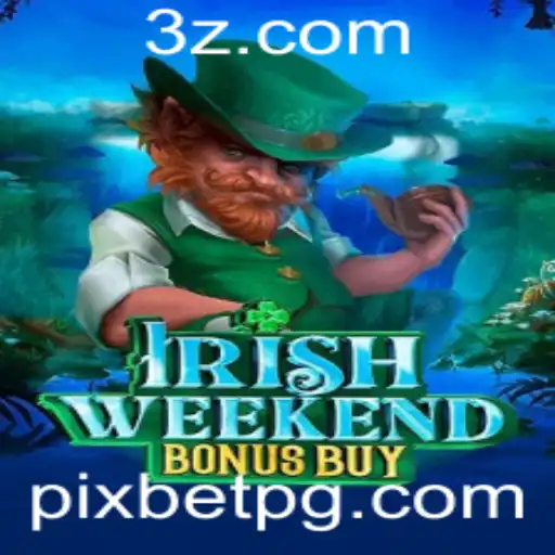 Explorando o Mundo de IrishWeekendBonusBuy na Pixbet
