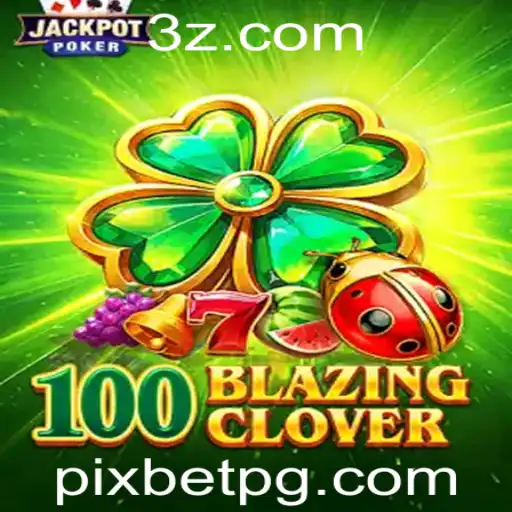 Descubra o Fascinante Mundo de 100BlazingClover: Um Jogo de Azar Revolucionário