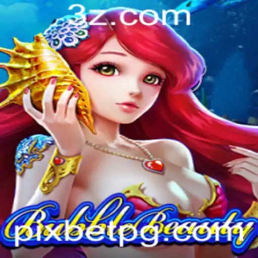 BubbleBeauty: Descubra a Excitante Experiência de Jogo com Pixbet