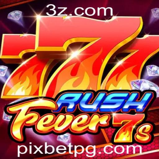 Descubra o Empolgante Mundo de RushFever7s com a Pixbet
